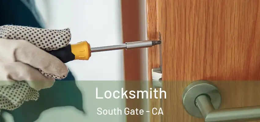 Locksmith South Gate - CA