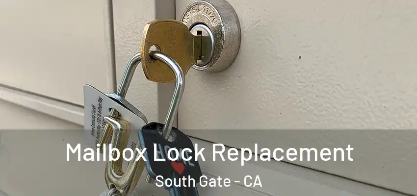  Mailbox Lock Replacement South Gate - CA