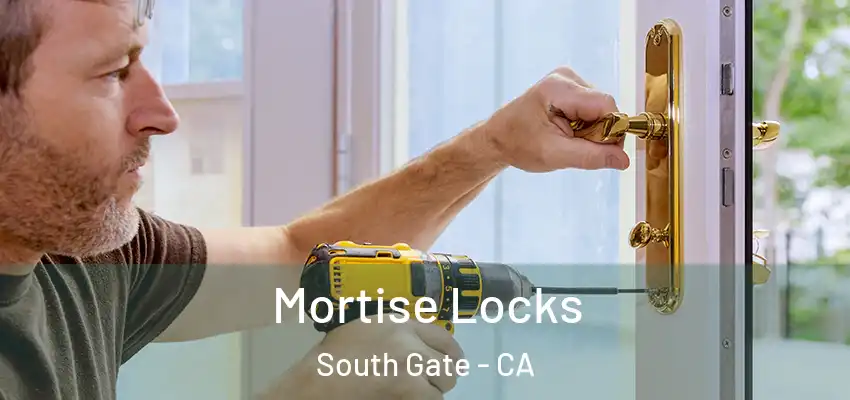  Mortise Locks South Gate - CA