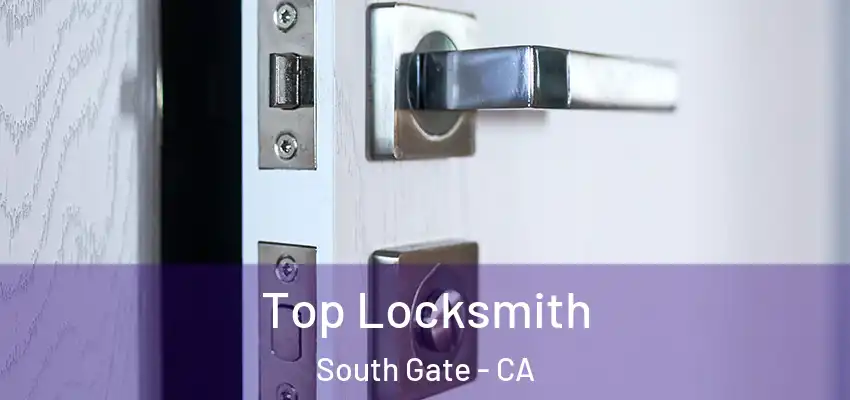  Top Locksmith South Gate - CA